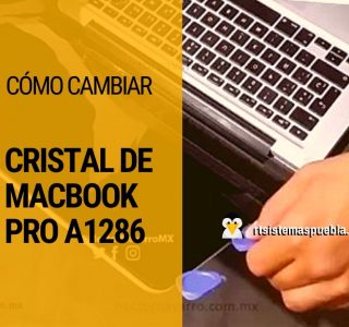Cómo cambiar cristal de MacBook Pro A1286